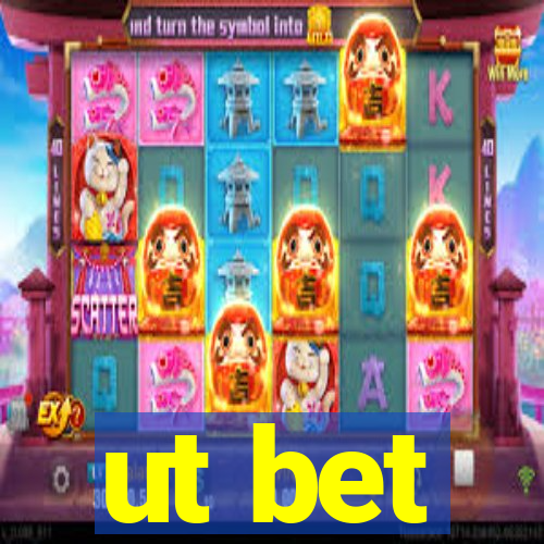 ut bet